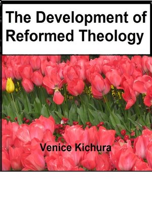 cover image of The Development of Reformed Theology